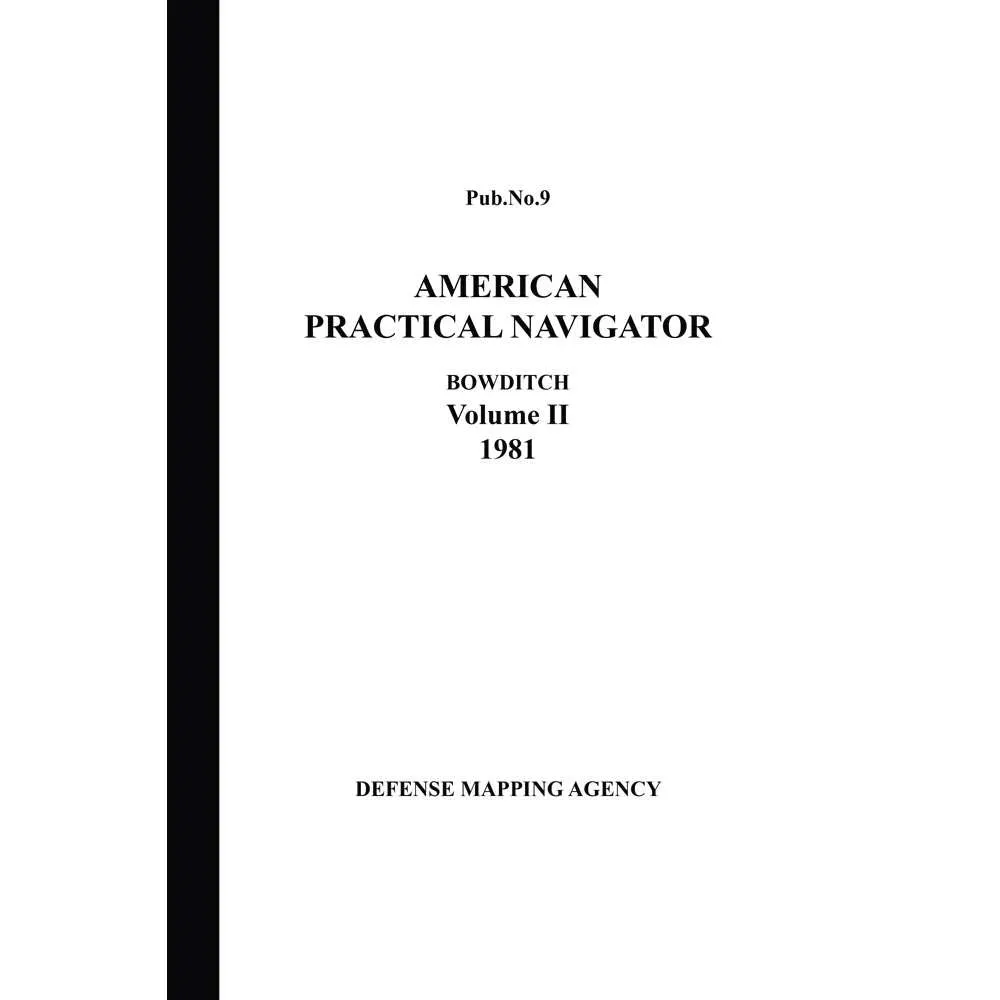 American Practical Navigator 1981: Bowditch Vol 2