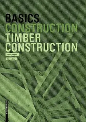 Basics: Timber Construction (Third edition)