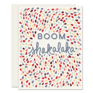 Boom Shakalaka Card