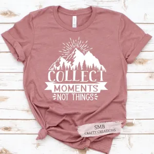 Collect Moments Not Things