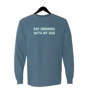 Day Drinking With My Dog - Unisex Long Sleeve Shirt - Midnight