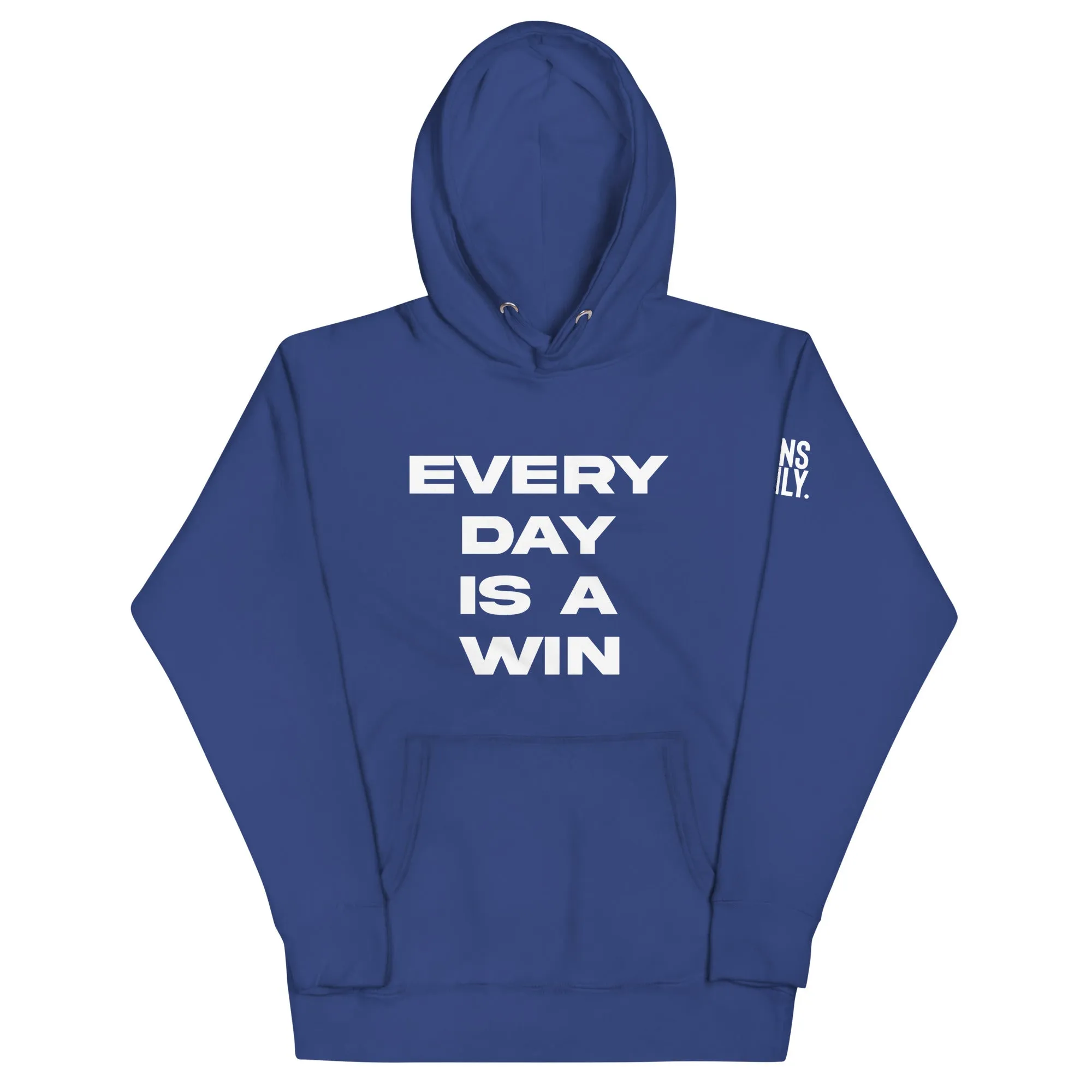 Every Day Is A Win Hoodie