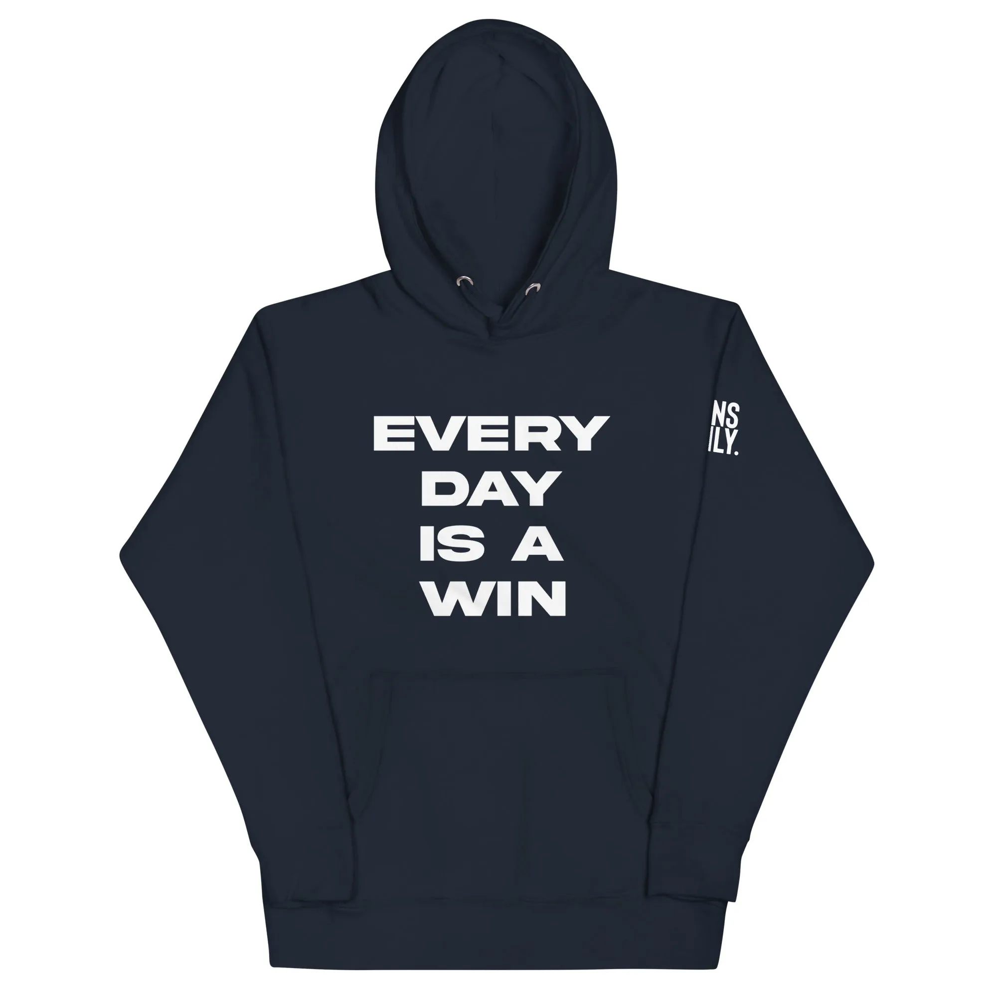 Every Day Is A Win Hoodie