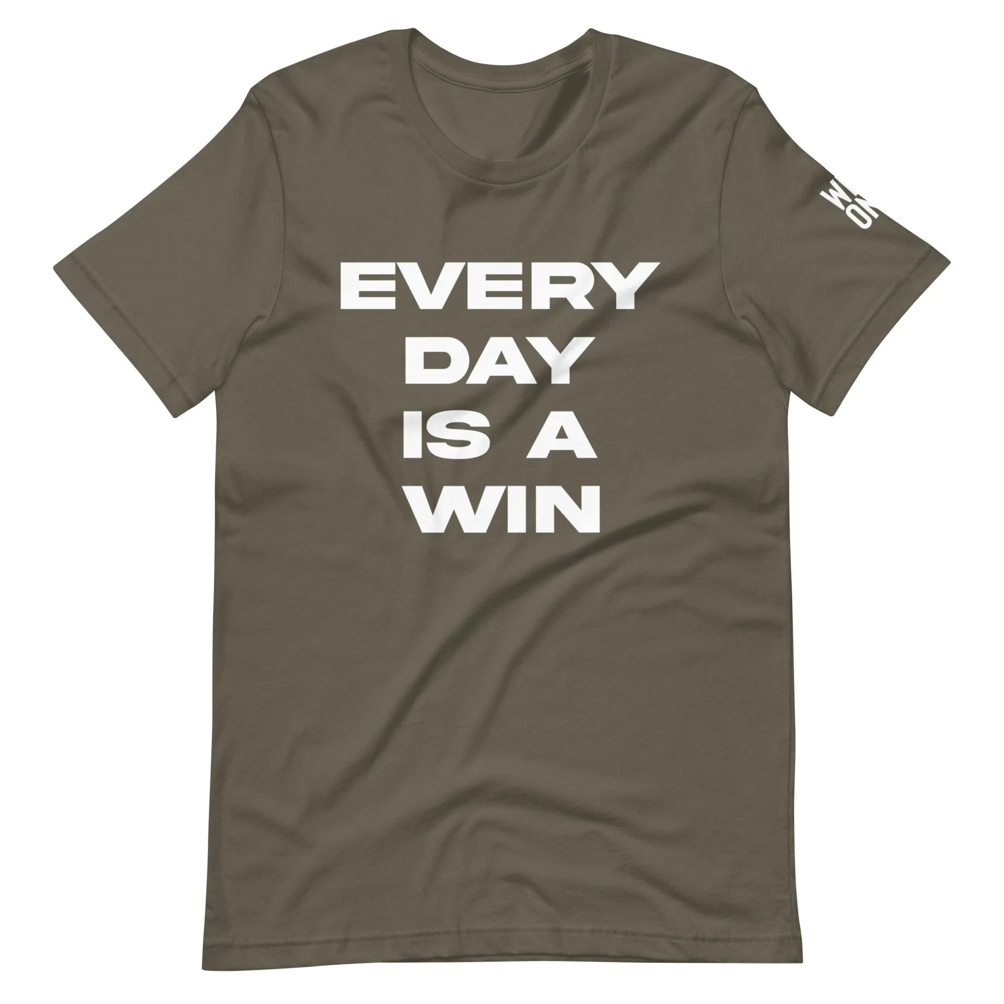 Every Day Is A WIn Tee Shirt