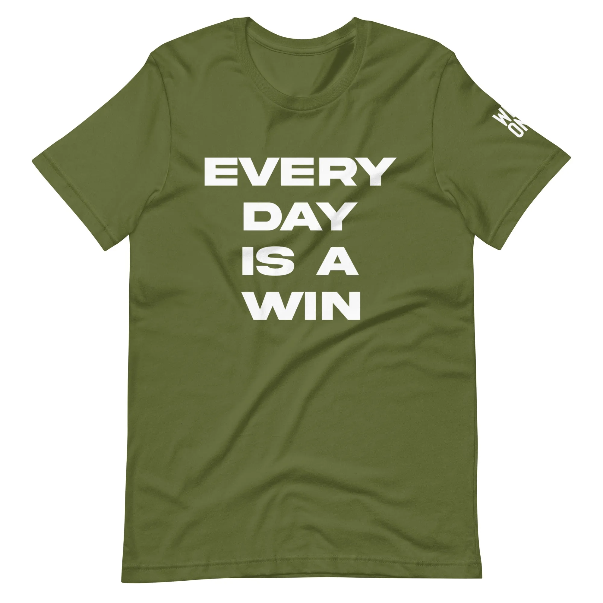 Every Day Is A WIn Tee Shirt