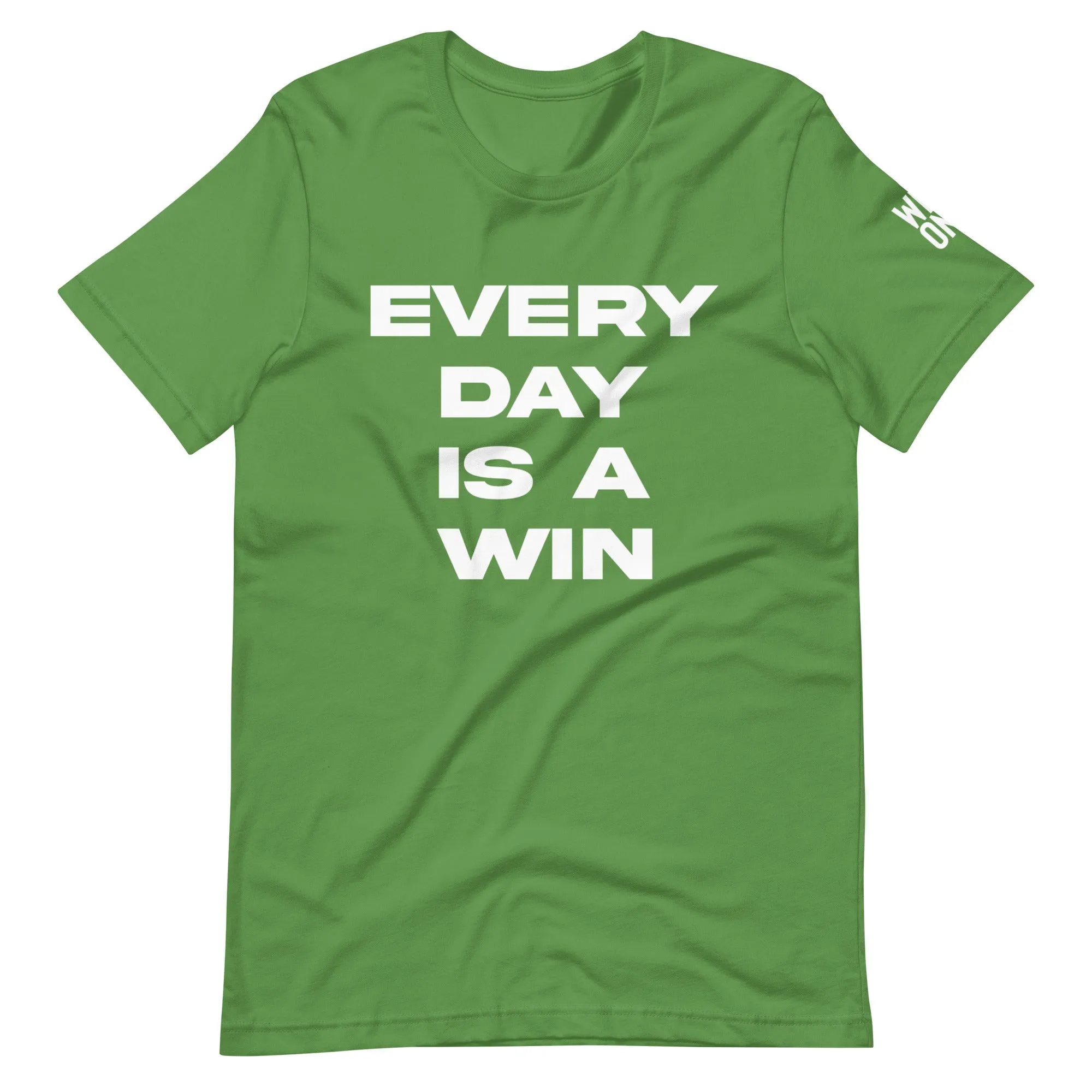 Every Day Is A WIn Tee Shirt