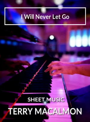 I Will Never Let Go - Sheet Music PDF - Terry MacAlmon