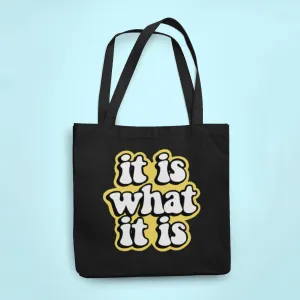 It is what it is Tote Bag with Zipper