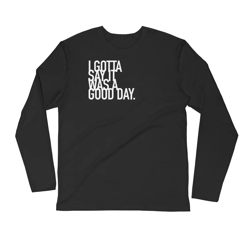 Long Sleeve T-Shirt : Good Day