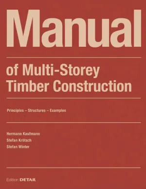 Manual of Multistorey Timber Construction (Second Edition)