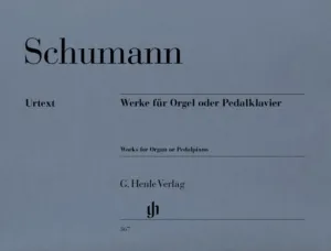 Schumann: Works for Organ or Pedal Piano
