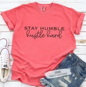 Stay Humble Hustle Hard