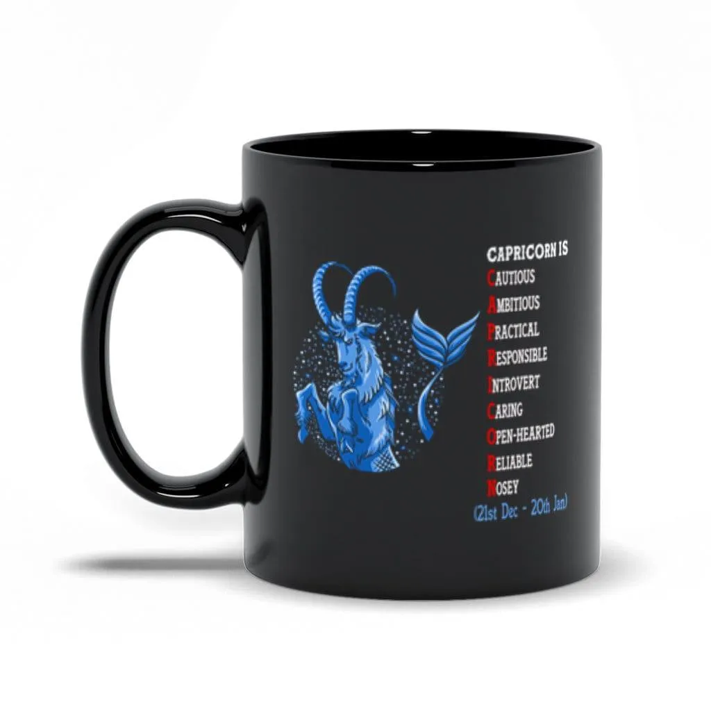The Capricorn, Capricorn  Is Cautious, Ambitious, Practical, Responsible, Introvert, Caring, Open-Hearted, Reliable, And Nosey Black Mugs