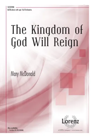 The Kingdom of God Will Reign (SATB divisi)