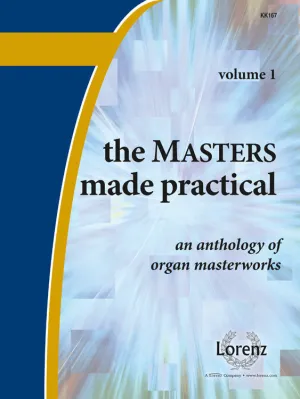 The Masters Made Practical - Organ Collection (3-staff)