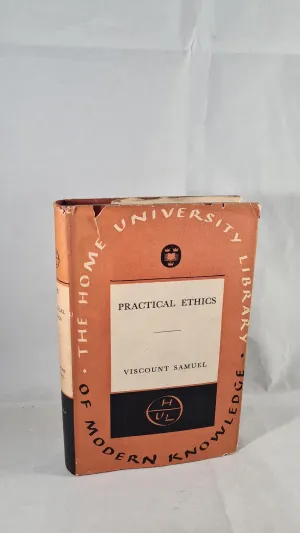 Viscount Samuel - Practical Ethics, Oxford University Press, 1948