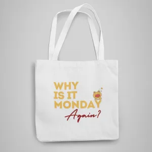 Why is it Monday again? Tote Bag With Zipper by @sejaljoshi17