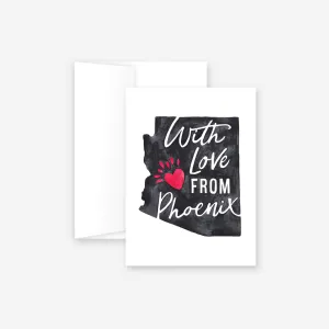 With Love From Phoenix Greeting Card