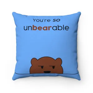 You're so unbearable light blue Faux Suede Square Pillow